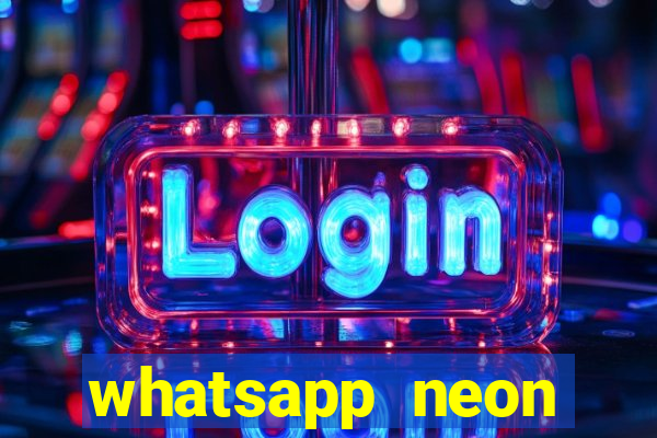 whatsapp neon consiga mais